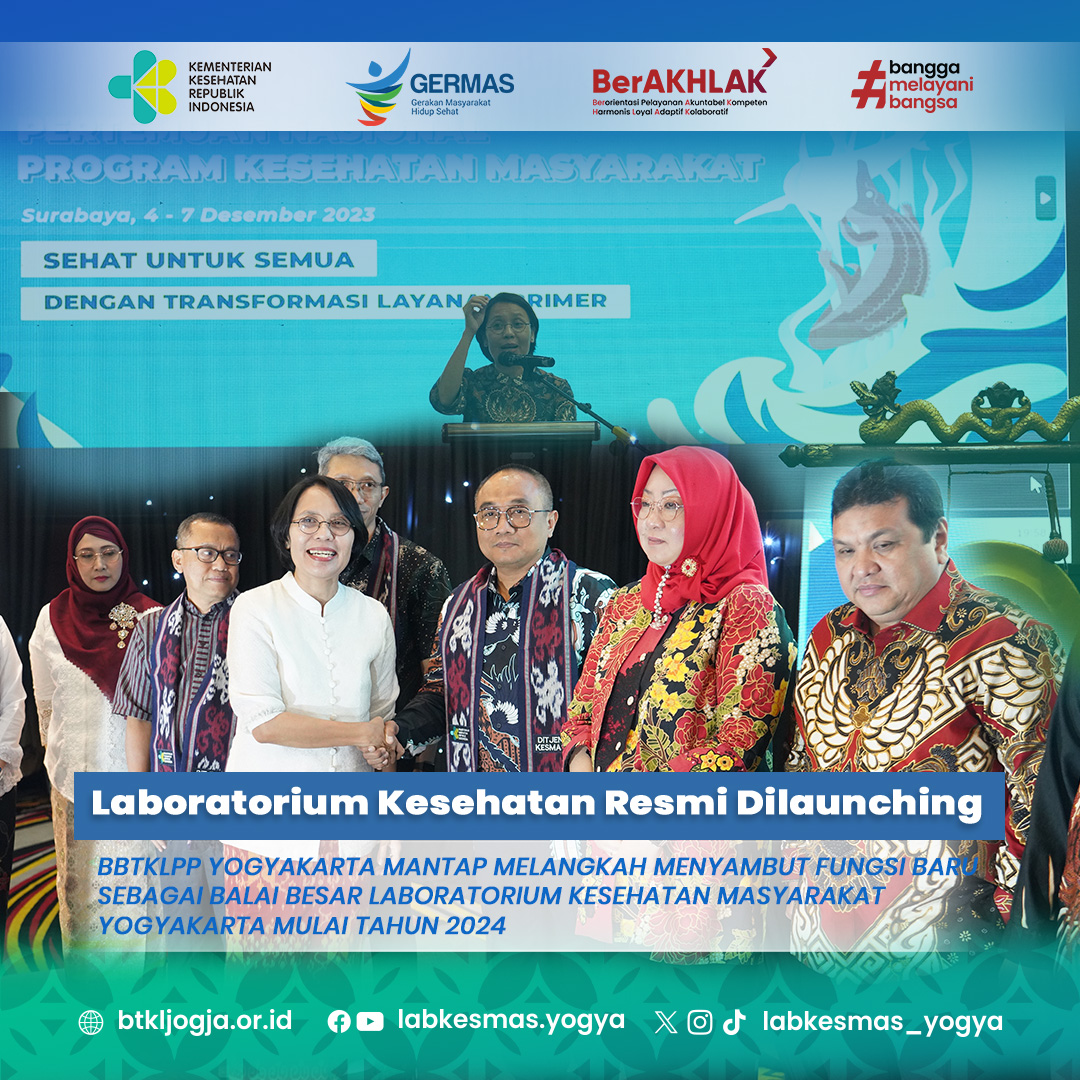 Laboratorium Kesehatan Masyarakat Resmi Dilaunching, BBTKLPP Yogyakarta Mantap Melangkah Menyambut Fungsi Baru Sebagai Balai Besar Laboratorium Kesehatan Masyarakat Yogyakarta Mulai Tahun 2024